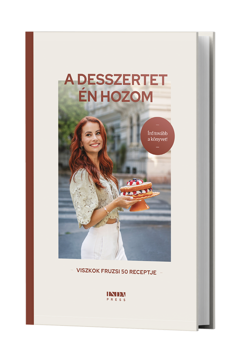 A desszertet én hozom - Viszkok Fruzsi 50 receptje