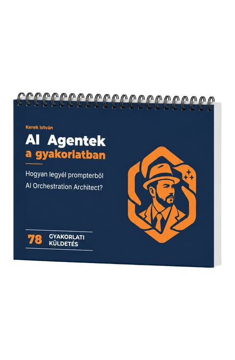 ELŐRENDELHETŐ! AI Agentek a gyakorlatban